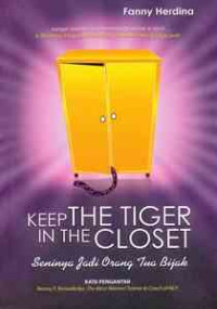 Image of Keep the Tiger in the Closet: Seninya Jadi Orang Tua Bijak
